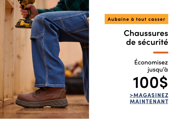 Aubaine à Tout Casser Bottes de travail économisez jusqu'à 100 $