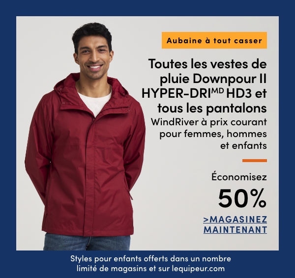 Aubaine à Tout Casser Toutes les vestes de pluie Downpour II Hyper-Dri HD3 et tous les pantalons WindRiver à prix courant pour femmes, hommes et enfants économisez 50 %