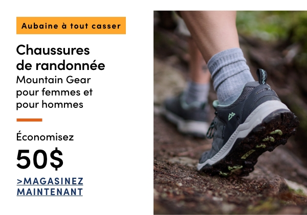 Aubaine à Tout Casser Chaussures de randonnée Mountain Gear pour femmes et pour hommes économisez 50 $