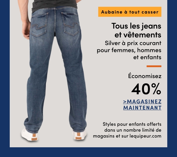 Aubaine à Tout Casser Tous les jeans et vêtements Silver à prix courant pour femmes, hommes et enfants économisez 40 %