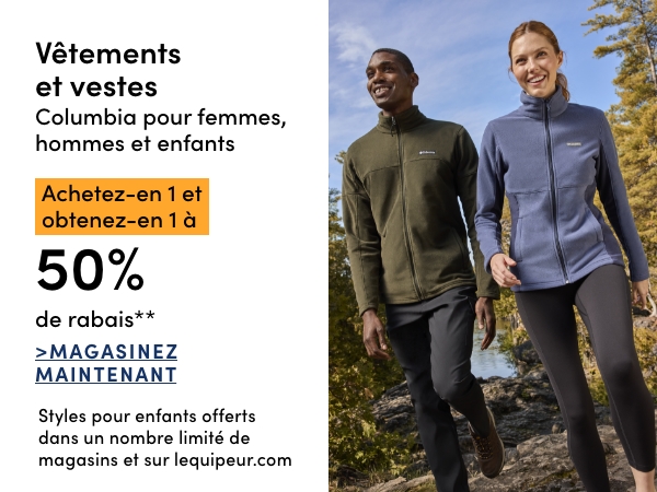 Vêtements et vestes Columbia pour femmes, hommes et enfants achetez-en 1 et obtenez-en 1 à 50 % de rabais*