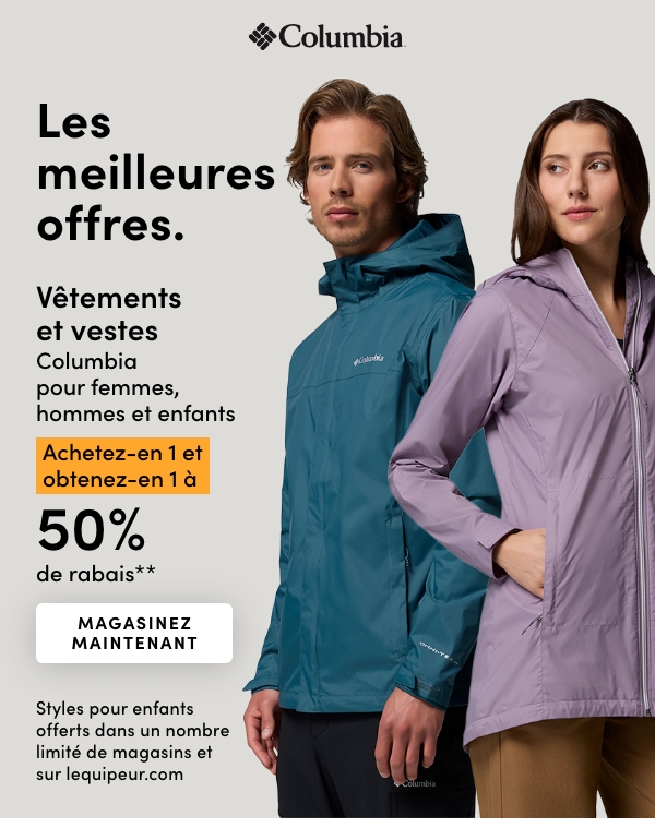 Vêtements et vestes Columbia pour femmes, hommes et enfants achetez-en 1 et obtenez-en 1 à 50% de rabais*