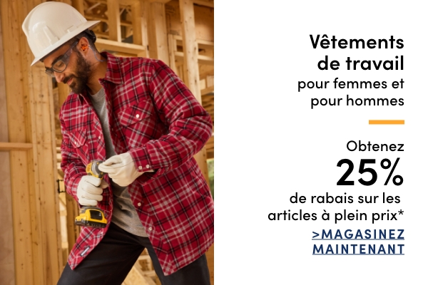 Obtenez 25 % de rabais sur les vêtements de travail à plein prix* pour femmes et pour hommes
