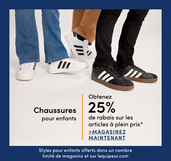 Obtenez 25 % de rabais sur les chaussures à plein prix* pour enfants