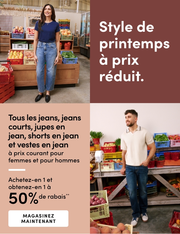 Tous les jeans et shorts en jean achetez-en 1 et obtenez-en 1 à 50% de rabais*