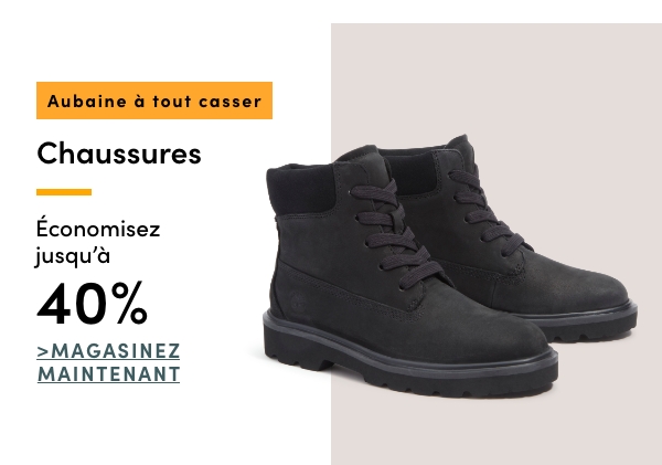 Aubaine à Tout Casser Chaussures économisez jusqu'à 40 %