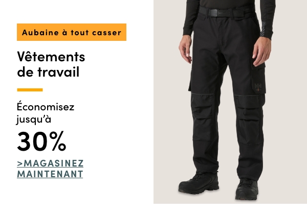 Aubaine à Tout Casser Vêtements de travail économisez jusqu'à 30 %