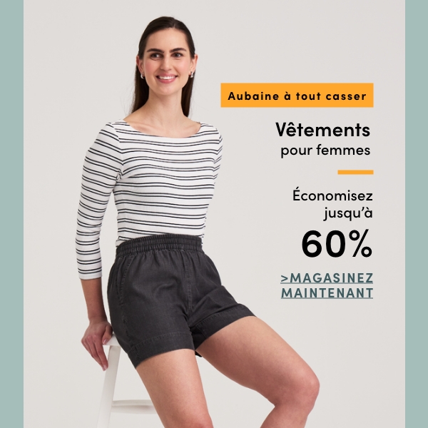 Aubaine à Tout Casser Vêtements pour femmes économisez jusqu'à 60 %