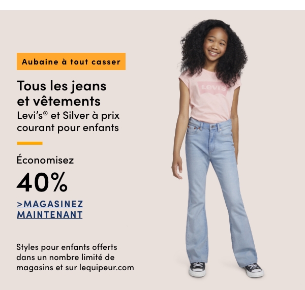 Aubaine à Tout Casser Tous les jeans et vêtements Levi's et Silver à prix courant pour enfants économisez 40%