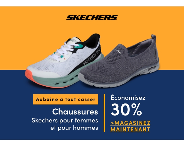 Aubaine à Tout Casser Chaussures Skechers pour femmes et pour hommes économisez 30%