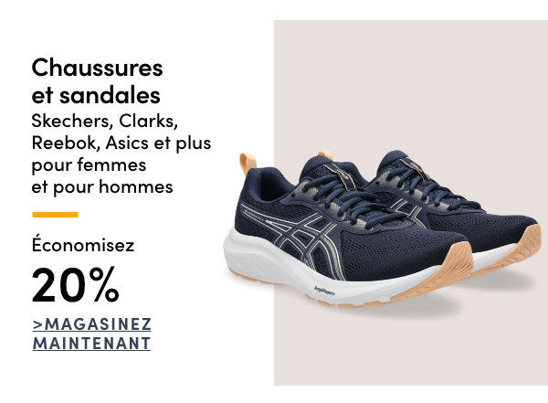 Chaussures et sandales Skechers, Clarks, Reebok, Asics et plus pour femmes et pour hommes économisez 20%