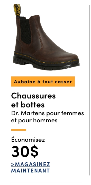 Aubaine à Tout Casser Chaussures et bottes Dr. Martens pour femmes et pour hommes économisez 30$
