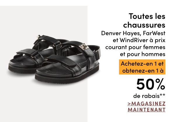 Toutes les chaussures Denver Hayes, FarWest et WindRiver à prix courant pour femmes et pour hommes achetez-en 1 et obtenez-en 1 à 50% de rabais*