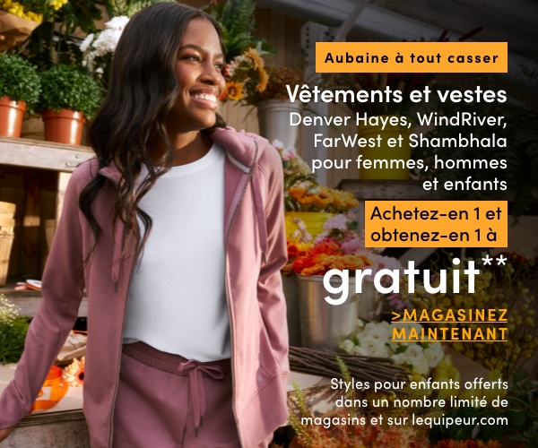 Aubaine à Tout Casser Vêtements et vestes Denver Hayes, WindRiver, FarWest et Shambhala pour femmes, hommes et enfants achetez-en 1 et le 2e est GRATUIT*