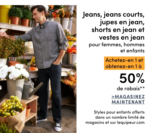 Achetez-en 1 et obtenez-en 1 à 50 % de rabais. Jeans, jeans courts, jupes en jean, shorts en jean et vestes en jean pour femmes, hommes et enfants. Exclut les vestes en jean Levi's, les jeans courts et les shorts en jean Silver pour hommes.