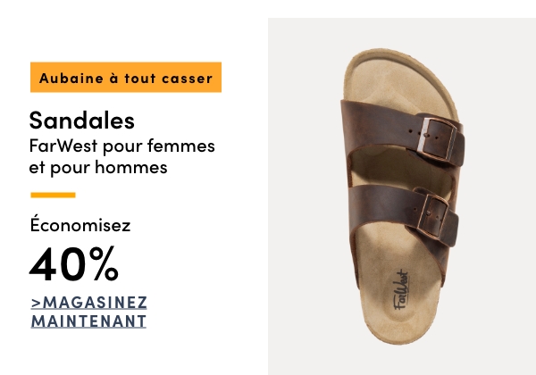 Aubaine à Tout Casser Sandales FarWest pour femmes et pour hommes économisez 40%