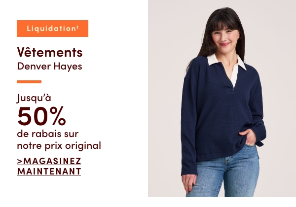 Vêtements Denver Hayes en liquidation‡ jusqu'à 50 % de rabais sur notre prix original