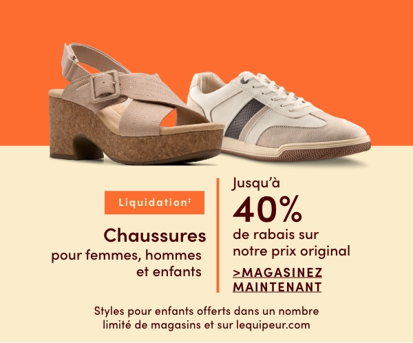 Chaussures pour femmes, hommes et enfants en liquidation‡ jusqu'à 40 % de rabais sur notre prix original