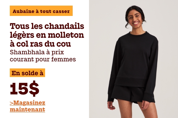 Aubaine à Tout Casser Tous les chandails légèrs en molleton à col ras du cou Shambhala à prix courant pour femmes en solde à 15$   