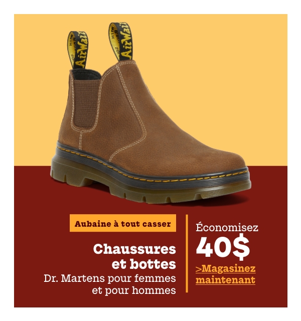 Aubaine à Tout Casser Chaussures et bottes Dr. Martens pour femmes et pour hommes économisez 40$