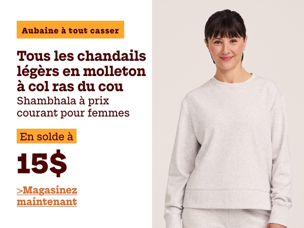 Aubaine à Tout Casser Tous les chandails légèrs en molleton à col ras du cou Shambhala à prix courant pour femmes en solde à 15$   