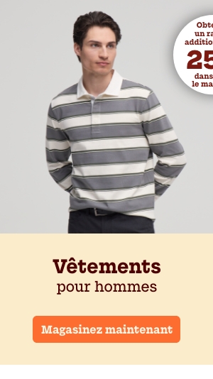 Vêtements pour hommes obtenez un rabais additionnel* de 25 % dans tout le magasin