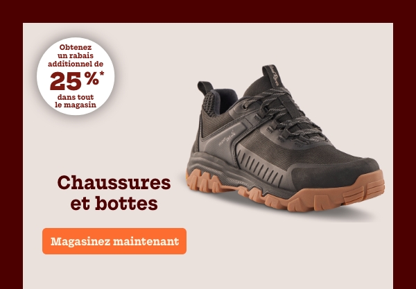 Chaussures et bottes obtenez un rabais additionnel* de 25 % dans tout le magasin