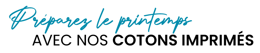 Préparez le printemps avec nos cotons imprimés