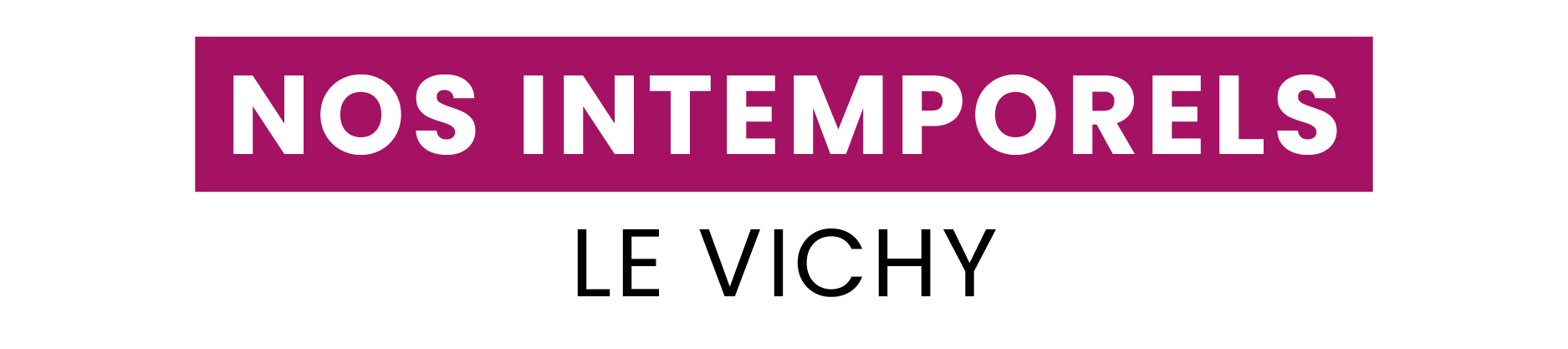 Nos intemporels : Le Vichy
