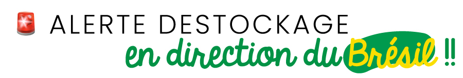 Alerte destockage en direction du Brésil