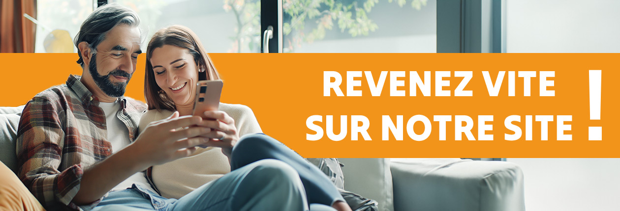 REVENEZ VITE SUR NOTRE SITE !