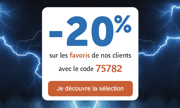 -20% 
sur les favoris de nos clients