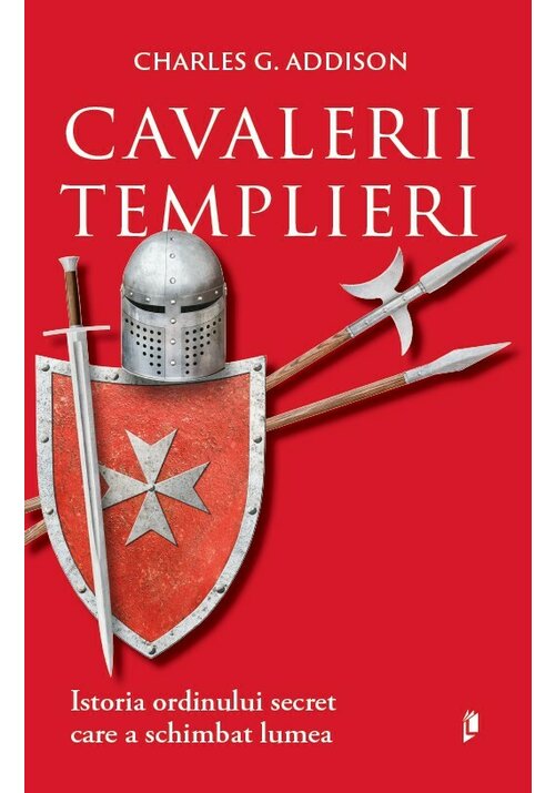 Image of Cavalerii Templieri. Istoria ordinului secret care a schimbat lumea