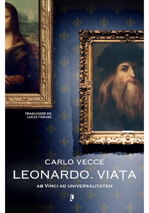 Image of Leonardo. Viața.  Ab Vinci ad universalitatem - Carlo Vecce