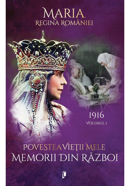 Image of Povestea vietii mele. Memorii din razboi, 1916