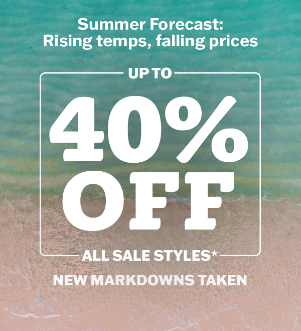 Up to 40% off all sale items.