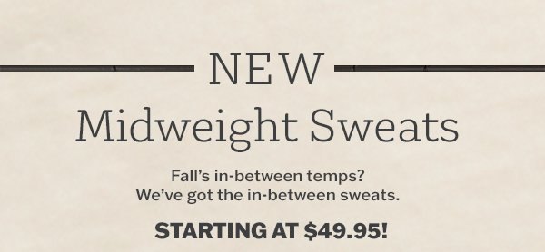 Shop Midweight Sweats