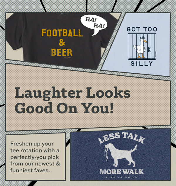 Laughter looks good on you! Shop our newest funny faves.