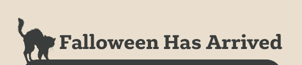 Falloween has arrived.