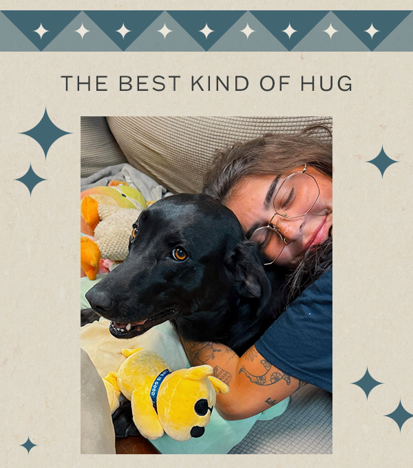 The best kind of hug. Share your Life is Good pet pics with us.
