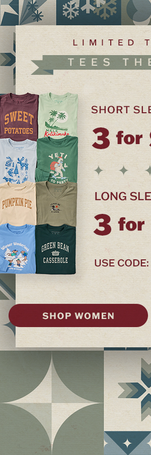 Women's short sleeve tees 3 for $66. Long sleeve tees 3 for $79. Use code TRIPLETEE at checkout. 