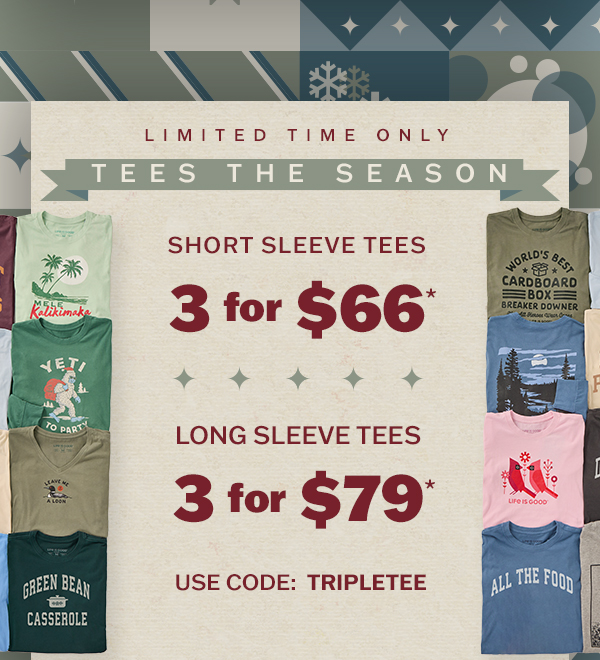 Short sleeve tees 3 for $66, long sleeve tees 3 for $79. Use code TRIPLETEE.