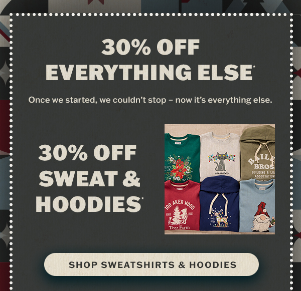 30% off sweats and hoodies.