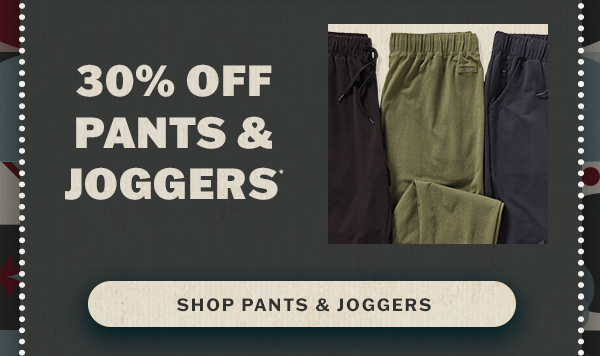 30% off pants and joggers.