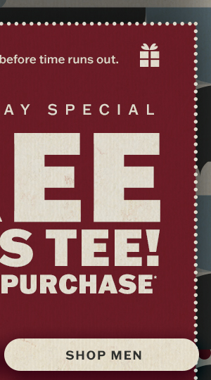 Free bonus tee with $99+ purchase! Shop men.