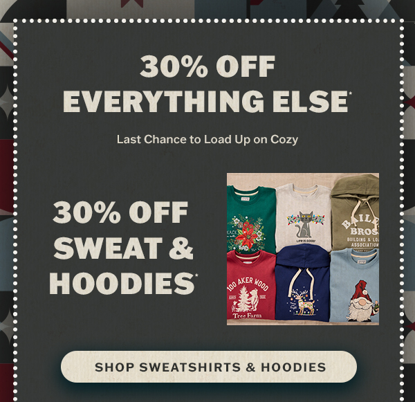 30% off sweats and hoodies.