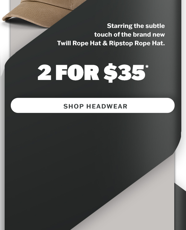 Shop headwear. 2 for $35.