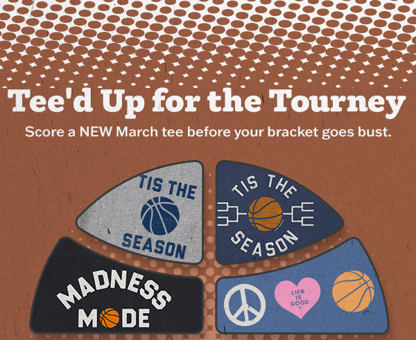 Score a NEW March tee before your bracket goes bust.