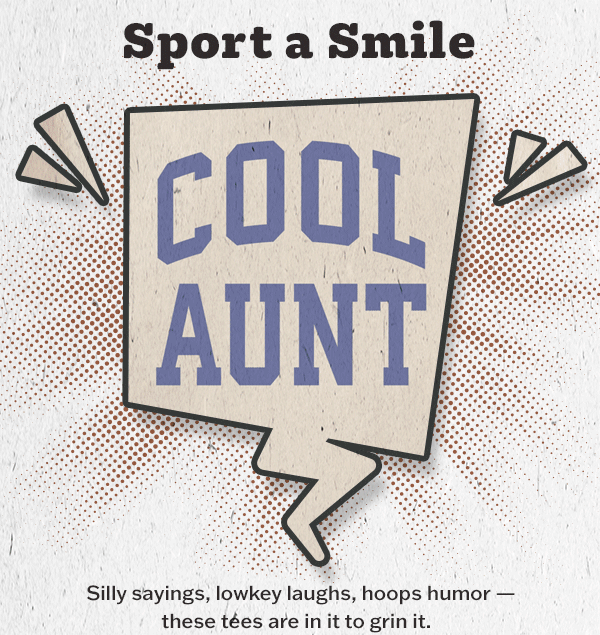 Silly sayings, lowkey laughs, hoops humor - these tees are in it to grin it.