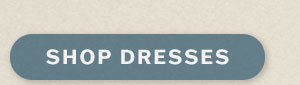 Shop dresses.